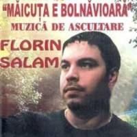 florin salam maicuta mea [album] florin salam maicuta mea kbpsgenre: salam plecat langa mineflorin