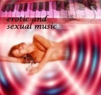Erotic & Sexual Music 2007 - Tracklist 01. Inundated Vaginas 02. Orgasmic - Muzica Internationala