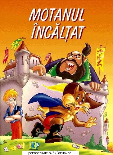 Motanul Incaltat. - Motanul Incaltat. Este un film desen animat. Din - Forum-ul Copiilor - Only for kids